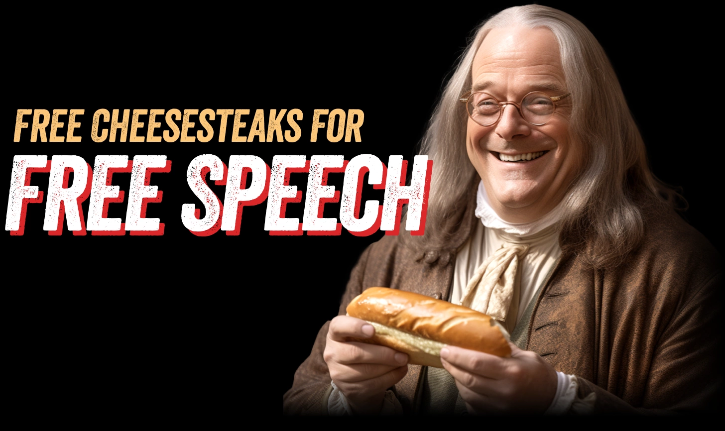 Free Cheesesteaks for Free Speech
